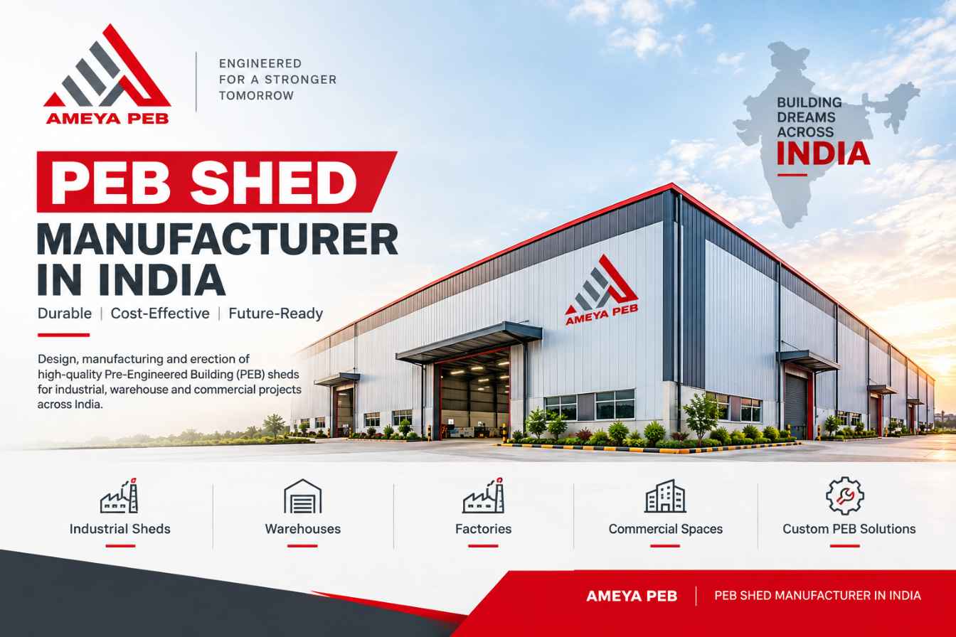 A Complete Guide to PEB Shed Manufacturer in India: Everything You Wanted to Ask